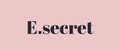 E.secret