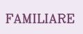 FAMILIARE