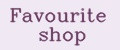 Favourite shop