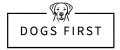 Dogs First