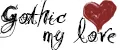 Gothic my love