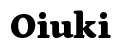 Oiuki