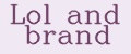 Lol and brand