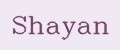 SHAYAN