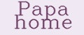 Papa home