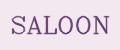 SALOON