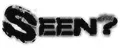 SEEN?