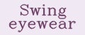 Swing eyewear
