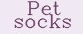 Pet socks