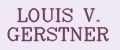 LOUIS V. GERSTNER