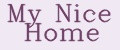 My Nice Home