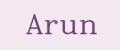 ARUN