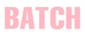 BATCH