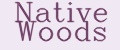 Native Woods