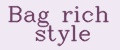 Bag rich style