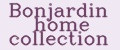 Bonjardin home collection