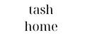 tash home