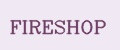 FIRESHOP
