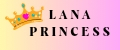 LANA PRINCESS