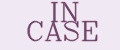 In Case