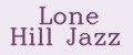 Lone Hill Jazz