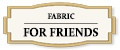 Fabric For Friends