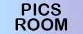 PICS ROOM