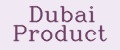 Dubai Product