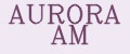AURORA AM