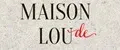 maison de lou