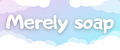MerelySoap