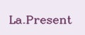 La.Present