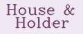 House & Holder
