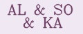 AL&SO&KA