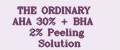 THE ORDINARY AHA 30% + BHA 2% Peeling Solution