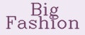 Big Fashion