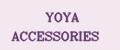 YOYA ACCESSORIES
