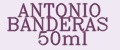 ANTONIO BANDERAS 50ml