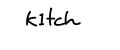 k1tch
