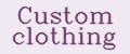 Custom clothing