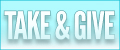 TAKE & GIVE
