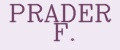 PRADER F.