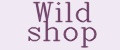 Wild shop