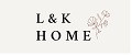 L&K HOME