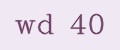 WD 40