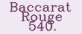 Baccarat Rouge 540.