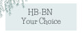 HB-BN Your Choice