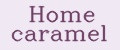 Home caramel