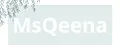 MsQeena