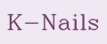 K-Nails